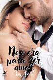 Não era para ser amor (eBook, ePUB)