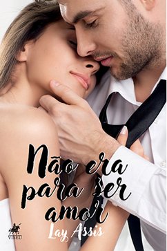 Não era para ser amor (eBook, ePUB) - Assis, Lay