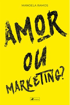 Amor ou Marketing? (eBook, ePUB) - Ramos, Manoela