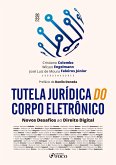 Tutela jurídica do corpo eletrônico (eBook, ePUB)