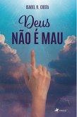 Deus na~o e´ mau (eBook, ePUB)