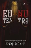 Eu Nu Teatro (eBook, ePUB)