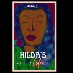 Hilda's Slice of Life (eBook, ePUB) - Sajan, Jesna