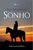 Nem a dor matará um sonho (eBook, ePUB)