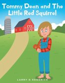 Tommy Dean and The Little Red Squirrel (eBook, ePUB)