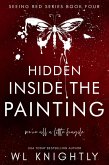 Hidden Inside the Painting (Seeing Red Series, #4) (eBook, ePUB) Hidden Inside the Painting (Seeing Red Series, #4) (eBook, ePUB)