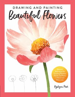 Drawing and Painting Beautiful Flowers (eBook, ePUB) - Park, Kyehyun