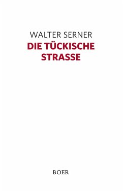 Die tückische Straße - Serner, Walter