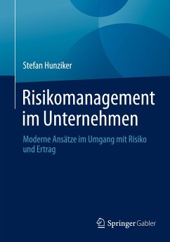 Risikomanagement im Unternehmen - Hunziker, Stefan