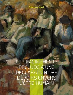 L'Enracinement : Prélude à une déclaration des devoirs envers l'être humain