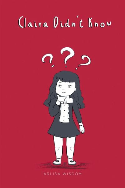 Claira Didn't Know (eBook, ePUB) Claira Didn't Know (eBook, ePUB)