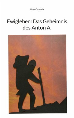 Ewigleben: Das Geheimnis des Anton A. (eBook, ePUB)