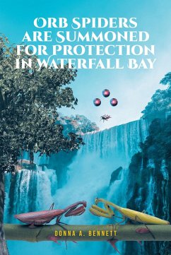 Cover Orb Spiders are Summoned for Protection in Waterfall Bay (eBook, ePUB)