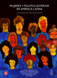Mujeres y política exterior en América Latina (eBook, ePUB) - Fuentes-Julio, Claudia