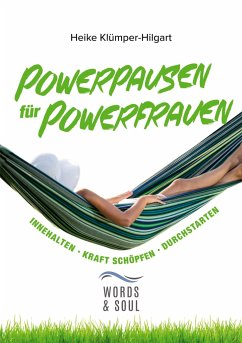 Powerpausen für Powerfrauen - Klümper-Hilgart, Heike