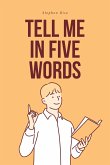 Tell Me in Five Words (eBook, ePUB)