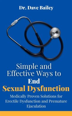 Simple and Effective Ways to End Sexual Dysfunction (eBook, ePUB) - Bailey, Dave