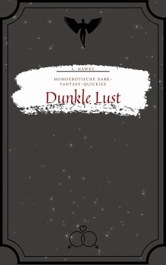 Dunkle Lust (eBook, ePUB) - Hawke, L.