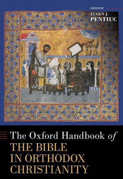The Oxford Handbook of the Bible in Orthodox Christianity (eBook, ePUB) The Oxford Handbook of the Bible in Orthodox Christianity (eBook, ePUB)