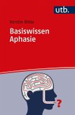 Basiswissen Aphasie (eBook, ePUB)