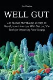 Well Gut The Human Microbiome, its Role on Health, how it Interacts With Diet, and the Tools for Improving Food Supply Nutrition (eBook, ePUB)