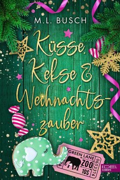 Küsse, Kekse & Weihnachtszauber - Busch, M.L.
