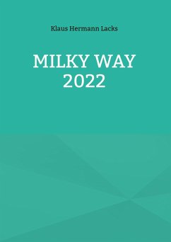 Milky Way 2022 - Lacks, Klaus Hermann