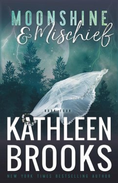 Moonshine & Mischief (Moonshine Hollow, #4) (eBook, ePUB) - Brooks, Kathleen