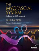 The Myofascial System in Form and Movement (eBook, ePUB)