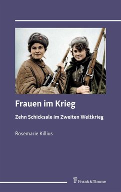 Frauen im Krieg - Killius, Rosemarie