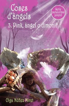 Coses d'àngels 3. Pink, àngel o dimoni? (Coses d'àngels, #3) (eBook, ePUB) - Miret, Olga Núñez