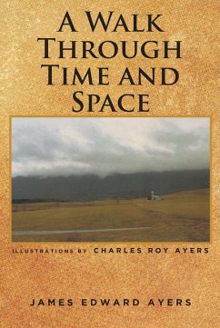 A Walk Through Time and Space (eBook, ePUB) - Ayers, James Edward