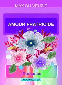 Amour fratricide (eBook, ePUB) - du Veuzit, Max