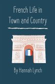 French Life in Town and Country (eBook, ePUB)
