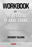 Workbook on The Betrayal of Anne Frank: A Cold Case Investigation by Rosemary Sullivan (Fun Facts & Trivia Tidbits) (eBook, ePUB)