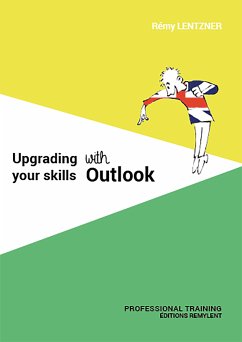 UPGRADING YOUR SKILLS WITH OUTLOOK (eBook, ePUB) - Lentzner, Remy