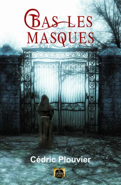 Bas les Masques (eBook, ePUB) - Plouvier, Cédric