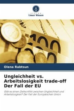 Ungleichheit vs. Arbeitslosigkeit trade-off Der Fall der EU - Rabtsun, Olena