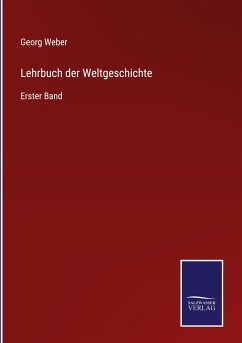 Lehrbuch der Weltgeschichte - Weber, Georg