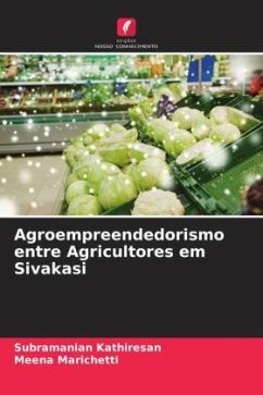 Agroempreendedorismo entre Agricultores em Sivakasi - Kathiresan, Subramanian;Marichetti, Meena