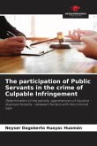 The participation of Public Servants in the crime of Culpable Infringement