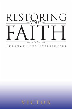 Restoring Your Faith Through Life Experiences - Victor