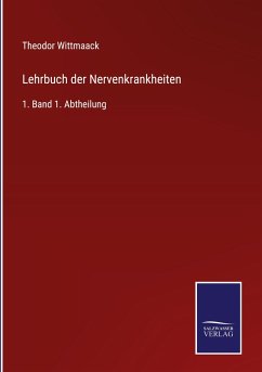 Lehrbuch der Nervenkrankheiten - Wittmaack, Theodor