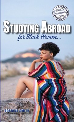 Studying Abroad for Black Women - Smith, Adriana K.