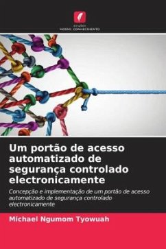 Um portão de acesso automatizado de segurança controlado electronicamente - Tyowuah, Michael Ngumom