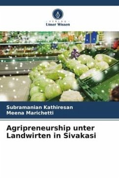 Agripreneurship unter Landwirten in Sivakasi - Kathiresan, Subramanian;Marichetti, Meena