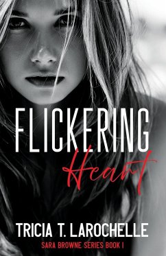 Flickering Heart - Larochelle, Tricia T.