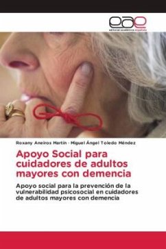 Apoyo Social para cuidadores de adultos mayores con demencia - Aneiros Martín, Roxany;Toledo Méndez, Miguel Angel