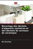 Recyclage des déchets d'appareils sanitaires et des déchets de carreaux de céramique