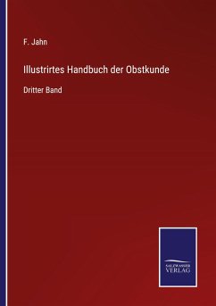 Illustrirtes Handbuch der Obstkunde - Jahn, F.